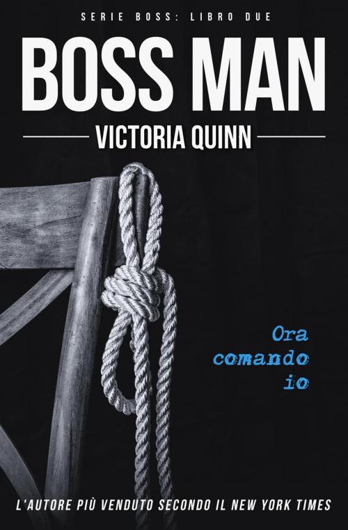 Cover of the book Boss Man (Italian) by Victoria Quinn, Victoria Quinn