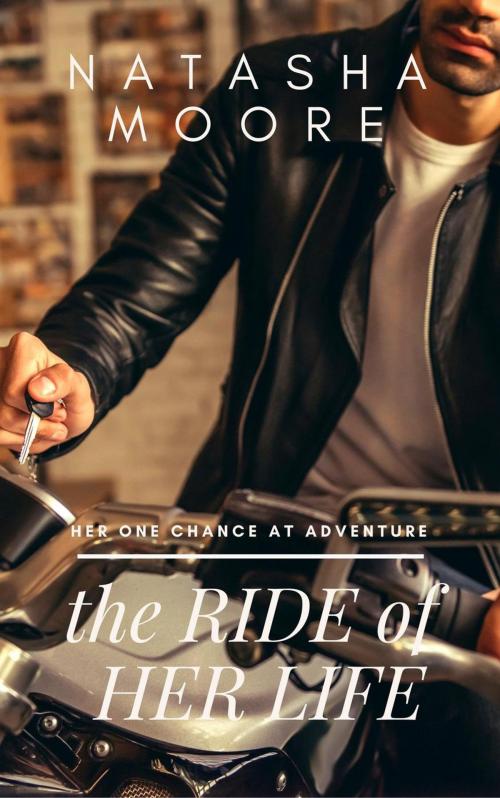 Cover of the book The Ride of Her Life by Natasha Moore, Natasha Moore