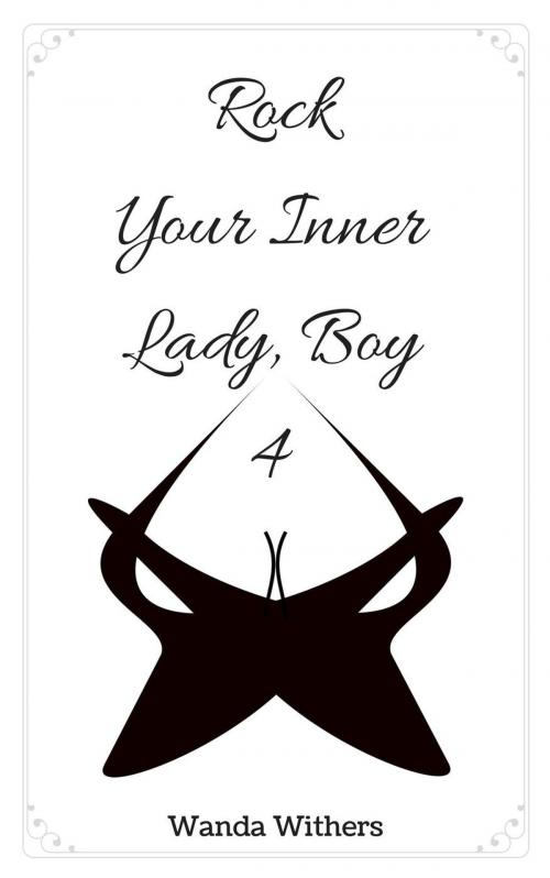 Cover of the book Rock Your Inner Lady, Boy 4 by Wanda Withers, Wanda Withers