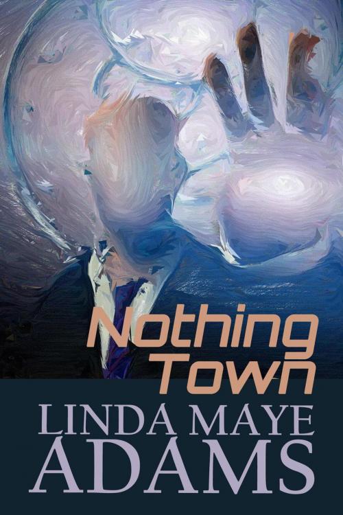 Cover of the book Nothing Town by Linda Maye Adams, Linda Maye Adams
