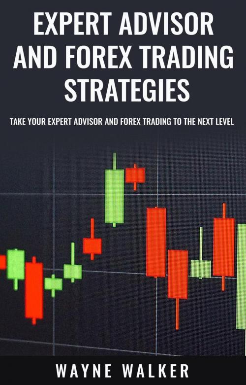 Cover of the book Expert Advisor and Forex Trading Strategies by Wayne Walker, Wayne Walker
