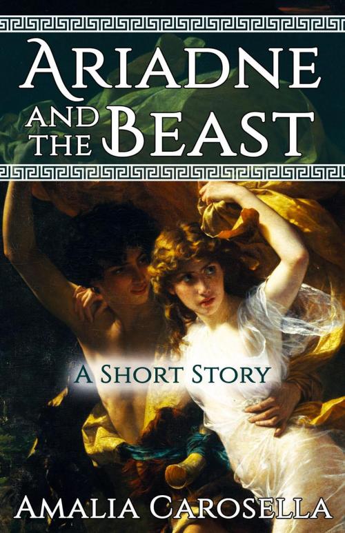 Cover of the book Ariadne and the Beast: A Short Story by Amalia Carosella, Thorskona Books