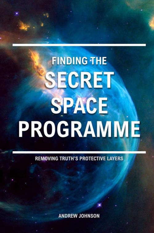 Cover of the book Finding the Secret Space Programme by Andrew Johnson, Andrew Johnson