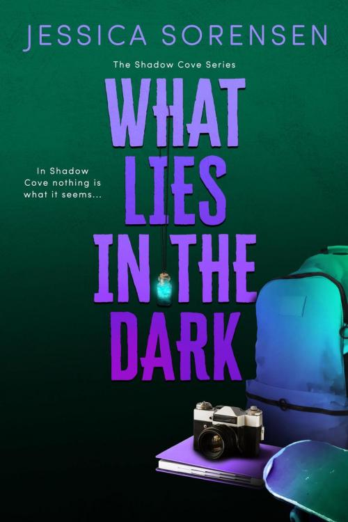 Cover of the book What Lies in the Dark by Jessica Sorensen, Jessica Sorensen