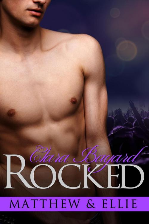 Cover of the book Rocked: Matthew & Ellie by Clara Bayard, Rising Books