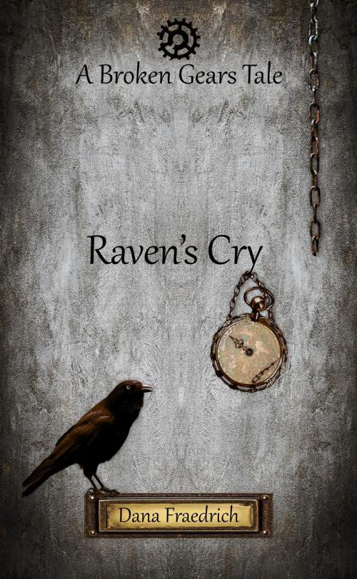 Cover of the book Raven's Cry by Dana Fraedrich, Goat Song Publishing