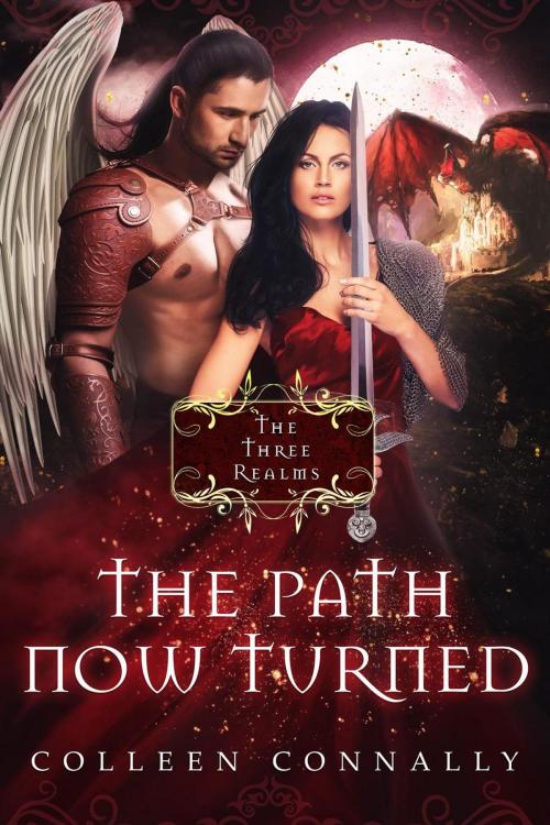Cover of the book The Path Now Turned by Colleen Connally, Colleen Connally