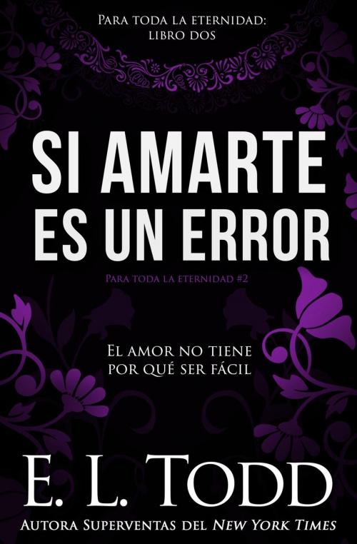 Cover of the book Si amarte es un error by E. L. Todd, E. L. Todd