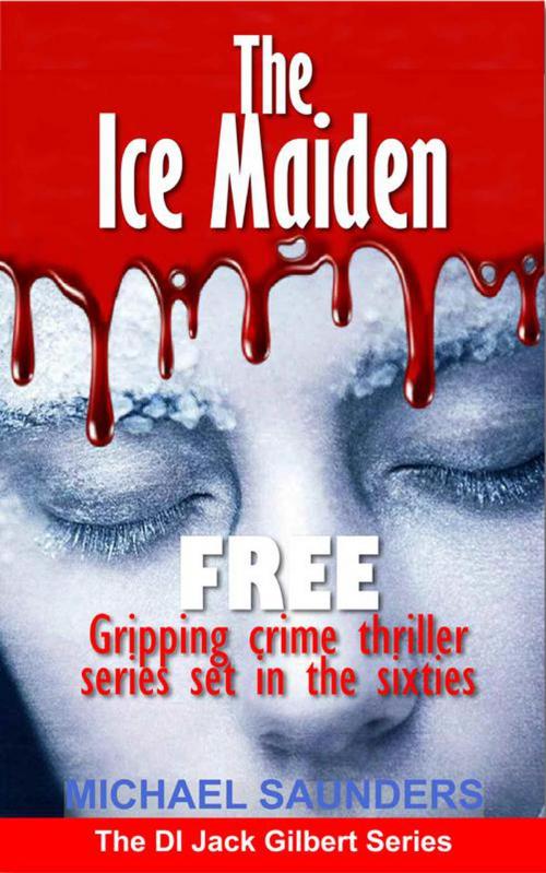 Cover of the book The Ice Maiden by Michael Saunders, Michael Saunders