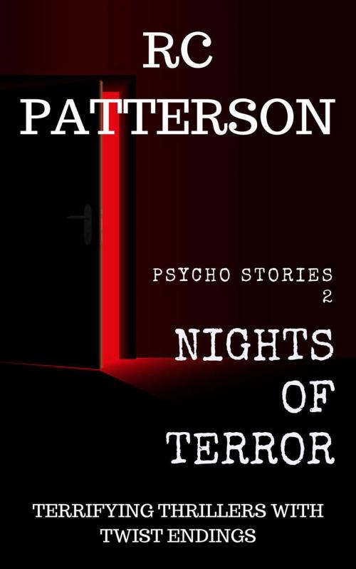Cover of the book Nights of Terror: Terrifying Thrillers with Twist Endings by RC Patterson, RC Patterson