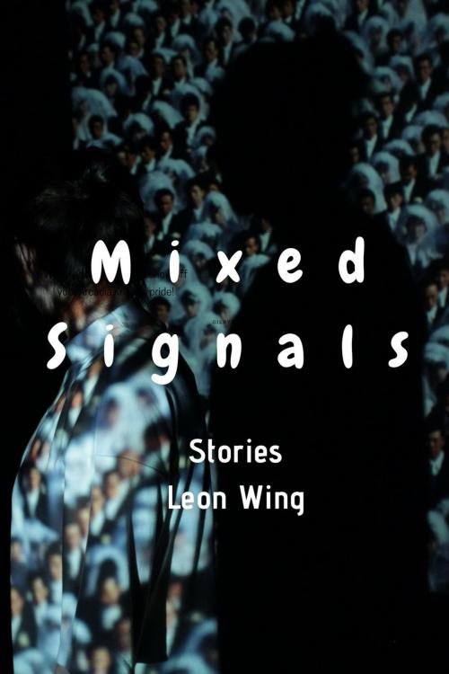 Cover of the book Mixed Signals by Leon Wing, WingsWorldWeb