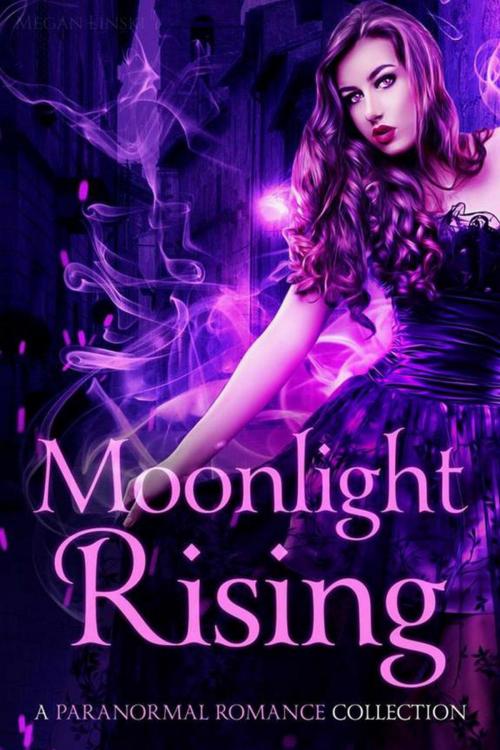 Cover of the book Moonlight Rising: A Paranormal Romance Collection by Megan Linski, Alicia Rades, T. Ariyanna, Juliana Haygert, Jessica Hawke, GK Derosa, Megan Linski