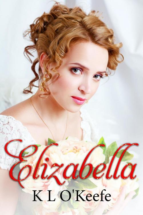 Cover of the book Elizabella by KL O'Keefe, KL O'Keefe