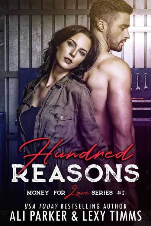 Cover of the book Hundred Reasons by Ali Parker, Lexy Timms, BrixBaxter Publishing