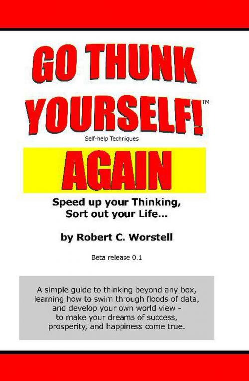 Cover of the book Go Thunk Yourself, Again! by Dr. Robert C. Worstell, Midwest Journal Press