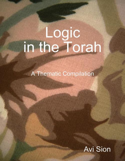 Cover of the book Logic In the Torah: A Thematic Compilation by Avi Sion, Lulu.com