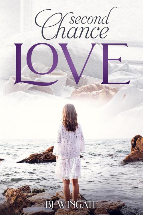 Cover of the book Second Chance Love by BJ Wingate, BJ Wingate
