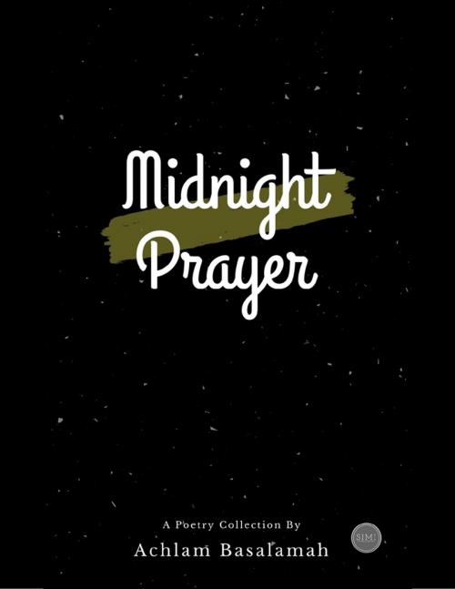 Cover of the book Midnight Prayer by Achlam Basalamah, Lulu.com