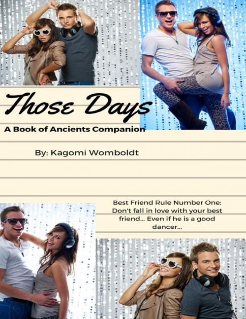 Cover of the book Those Days a Book of Ancients Companion by Kagomi Womboldt, Lulu.com