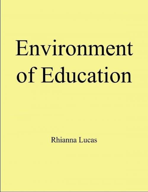 Cover of the book Environment of Education by Rhianna Lucas, Lulu.com