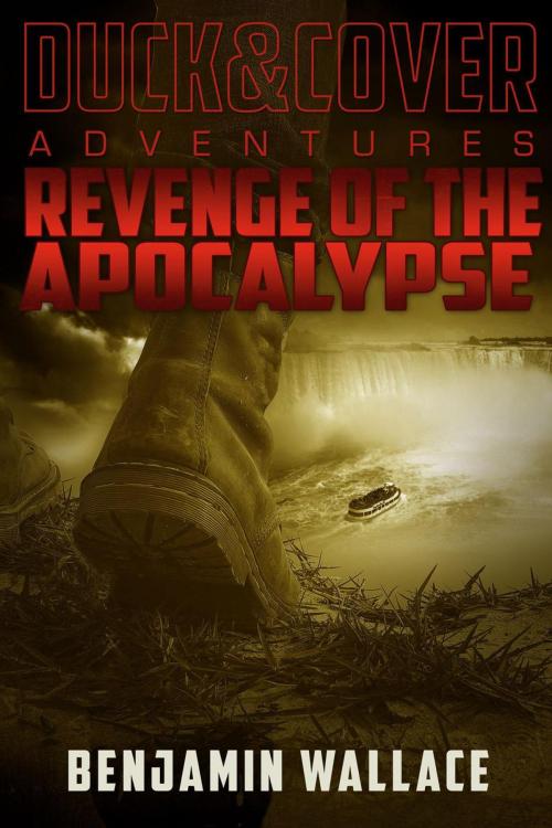 Cover of the book Revenge of the Apocalypse by Benjamin Wallace, Benjamin Wallace