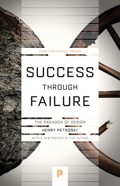 Cover of the book Success through Failure by Henry Petroski, Henry Petroski, Princeton University Press