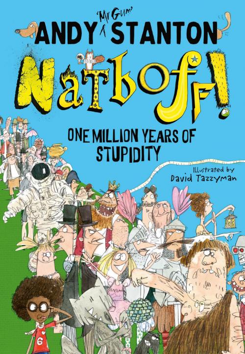 Cover of the book Natboff! One Million Years of Stupidity by Andy Stanton, Egmont UK Ltd