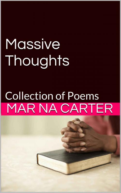 Cover of the book Massive Thoughts by MarNa Carter, MarNa Carter