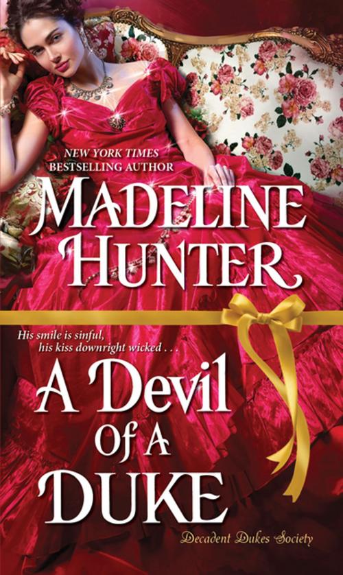 Cover of the book A Devil of a Duke by Madeline Hunter, Zebra Books