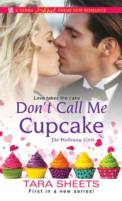 Cover of the book Don't Call Me Cupcake by Tara Sheets, Zebra Books