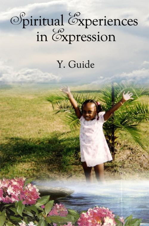 Cover of the book Spiritual Experiences in Expression by Y. Guide, Dorrance Publishing