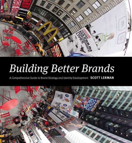 Cover of the book Building Better Brands by Scott Lerman, Adams Media