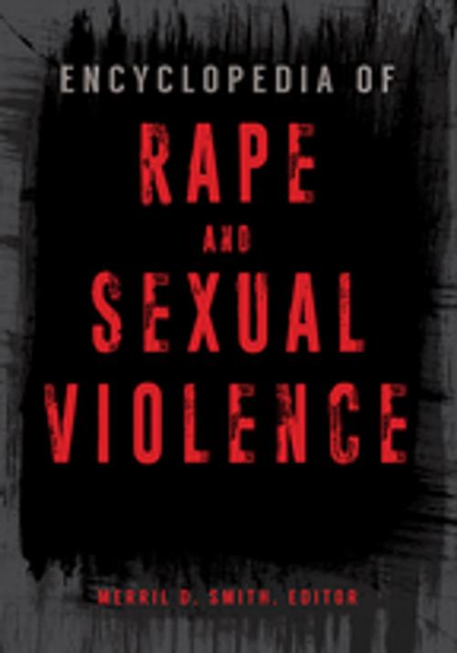 Cover of the book Encyclopedia of Rape and Sexual Violence [2 volumes] by , ABC-CLIO