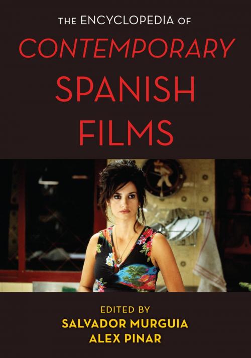 Cover of the book The Encyclopedia of Contemporary Spanish Films by , Rowman & Littlefield Publishers