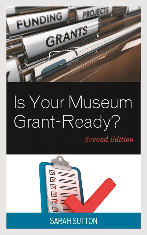 Cover of the book Is Your Museum Grant-Ready? by Sarah Sutton, Rowman & Littlefield Publishers