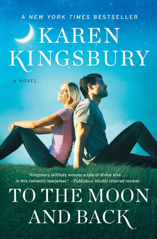 Cover of the book To the Moon and Back by Karen Kingsbury, Howard Books