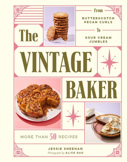 Cover of the book The Vintage Baker by Jessie Sheehan, Chronicle Books LLC