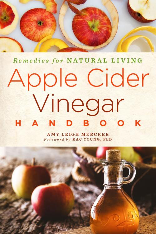Cover of the book Apple Cider Vinegar Handbook by Amy Leigh Mercree, Sterling