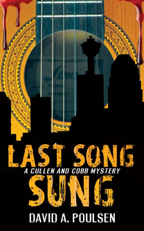 Cover of the book Last Song Sung by David A. Poulsen, Dundurn