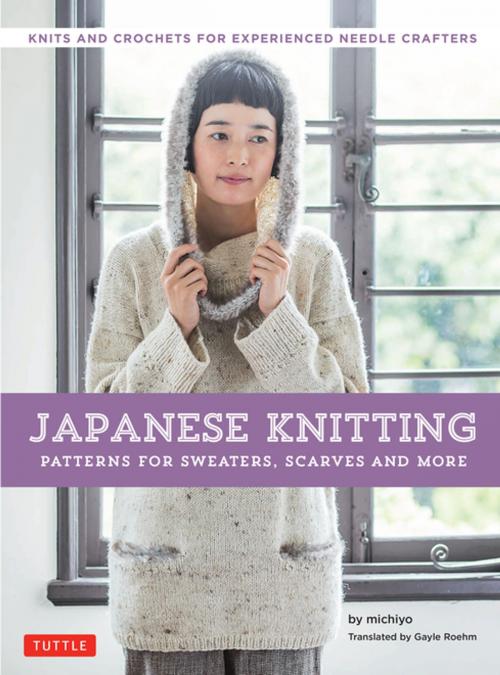 Cover of the book Japanese Knitting: Patterns for Sweaters, Scarves and More by michiyo, Tuttle Publishing