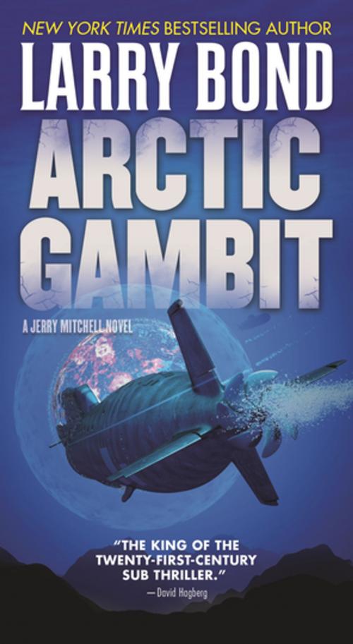 Cover of the book Arctic Gambit by Larry Bond, Tom Doherty Associates