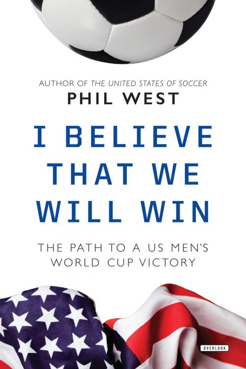 Cover of the book I Believe That We Will Win by Phil West, ABRAMS