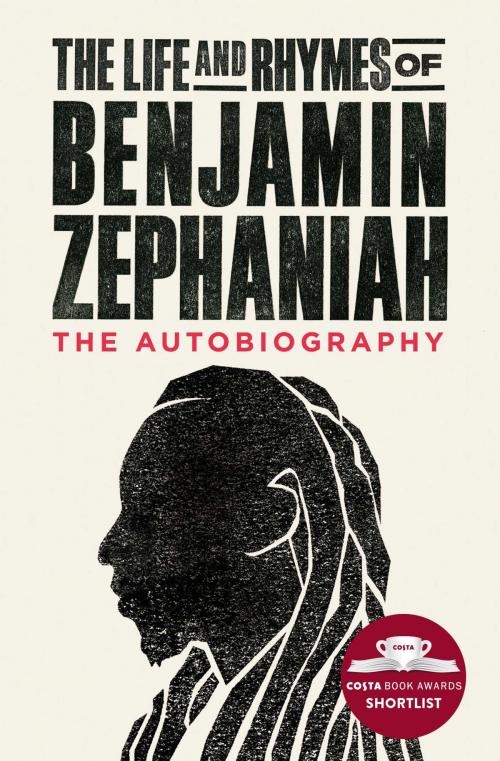 Cover of the book The Life and Rhymes of Benjamin Zephaniah by Benjamin Zephaniah, Scribner UK