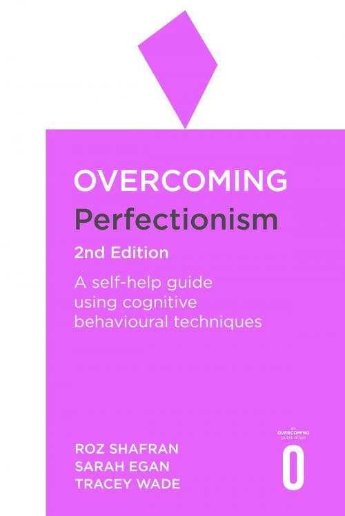 Cover of the book Overcoming Perfectionism 2nd Edition by Roz Shafran, Sarah Egan, Tracey Wade, Little, Brown Book Group