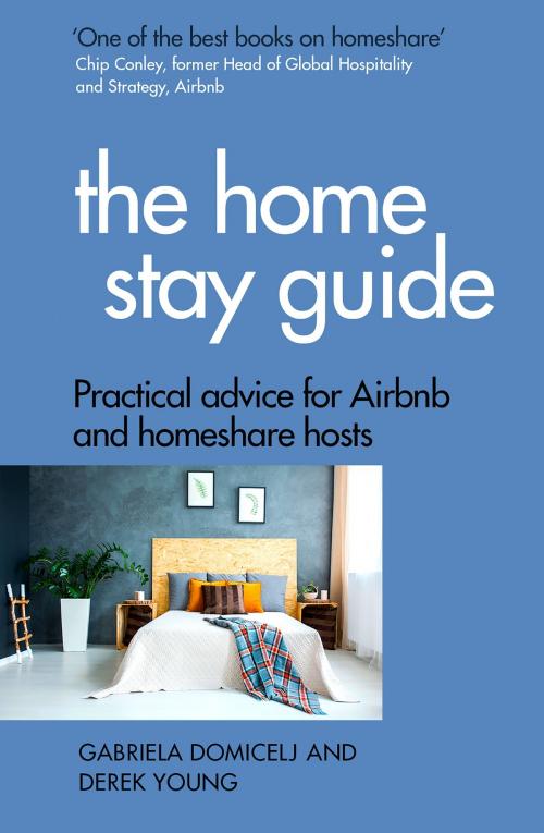 Cover of the book The Home Stay Guide by Gabriela Domicelj, Derek Young, Little, Brown Book Group