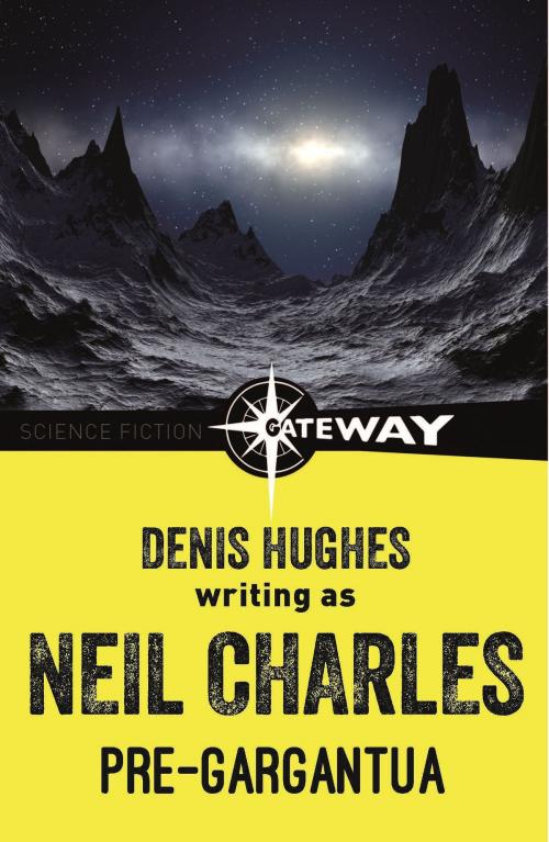 Cover of the book Pre-Gargantua by Neil Charles, Denis Hughes, Orion Publishing Group