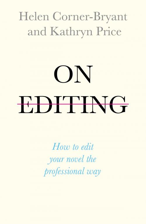 Cover of the book On Editing by Helen Corner-Bryant, Kathryn Price, John Murray Press