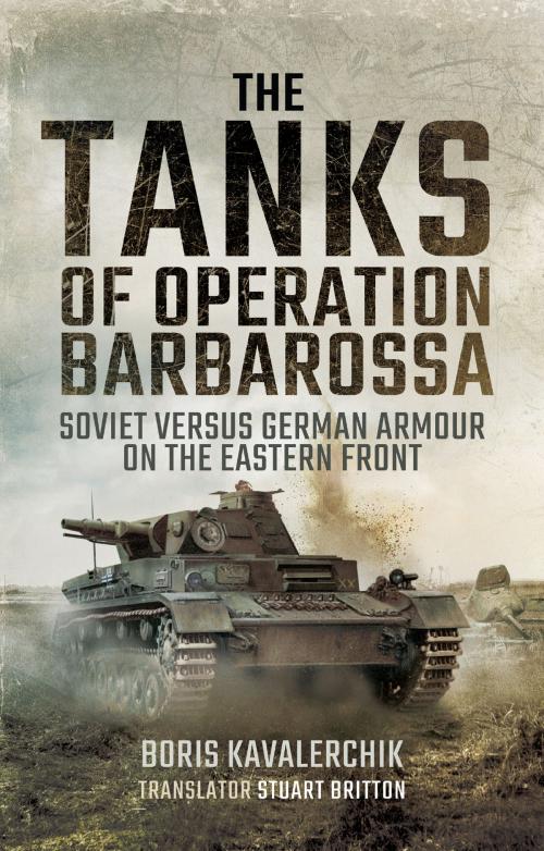 Cover of the book The Tanks of Operation Barbarossa by Boris Kavalerchik, Pen and Sword