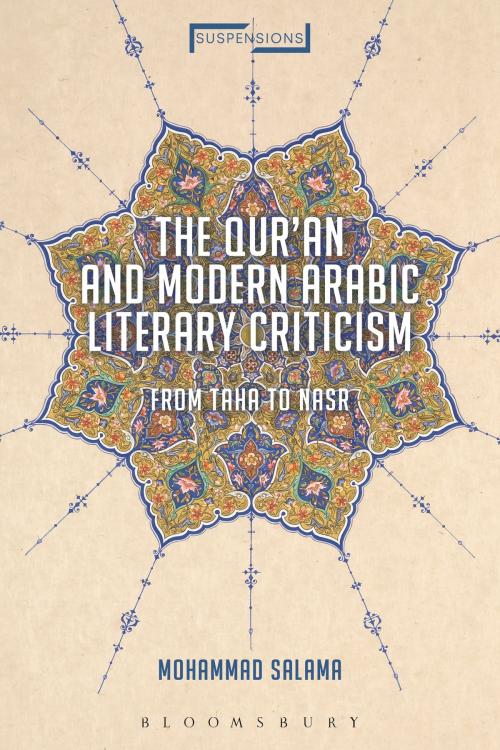 Cover of the book The Qur'an and Modern Arabic Literary Criticism by Mohammad Salama, Bloomsbury Publishing