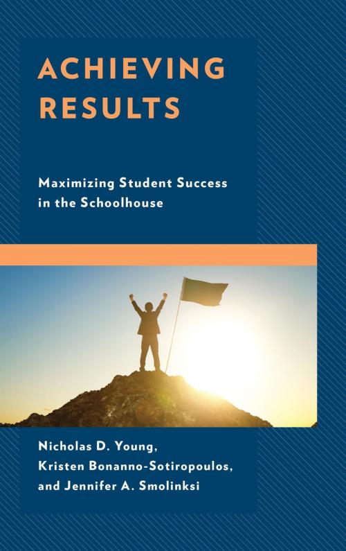 Cover of the book Achieving Results by Nicholas D. Young, Kristen Bonanno-Sotiropoulos, Jennifer A. Smolinski, Rowman & Littlefield Publishers